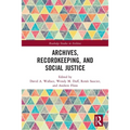 Archives, Recordkeeping and Social Justice - Paperback