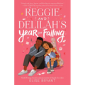 Reggie and Delilah's Year of Falling - Hardcover