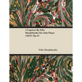 3 Caprices By Felix Mendelssohn For Solo Piano (1835) Op.33 - Paperback