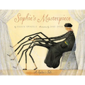 Sophie's Masterpiece: Sophie's Masterpiece - Hardcover