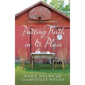 Putting Truth in Its Place: A Journey to Intimacy with God - Paperback