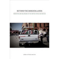 Beyond the Borderlands: Migration and Belonging in the United States and Mexico - Paperback