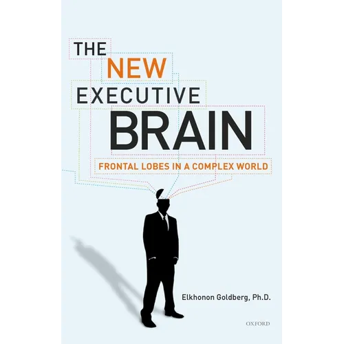 The New Executive Brain: Frontal Lobes in a Complex World - Paperback