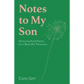 Notes to My Future Son: Nurturing Kind Hearts for a Beautiful Tomorrow - Hardcover
