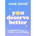 You Deserve Better - Hardcover