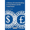 A History of Central Banking in Great Britain and the United States - Paperback