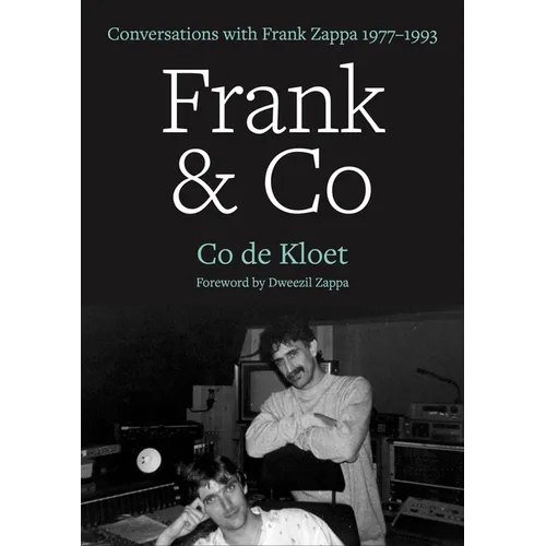 Frank & Co: Conversations with Frank Zappa 1977-1993 - Paperback