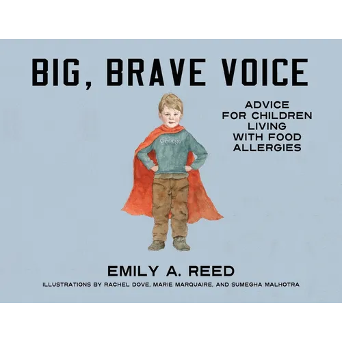 Big, Brave Voice: Advice for Children Living with Food Allergies - Paperback