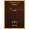 Acres Of Diamonds And Praying For Money - Paperback