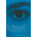 By Herself: Women Reclaim Poetry - Paperback