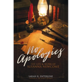 No Apologies: The Life & Work of Susanna Newcome - Paperback
