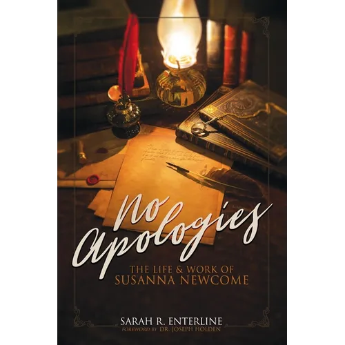 No Apologies: The Life & Work of Susanna Newcome - Paperback