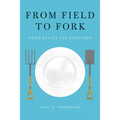 From Field to Fork: Food Ethics for Everyone - Paperback