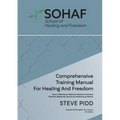 School of Healing and Freedom Comprehensive Training Manual for Healing and Freedom - Paperback