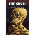 The Skull by Philip K. Dick, Science Fiction, Adventure - Paperback