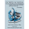 Power Boilers: A Guide to Section I of the ASME Boiler and Pressure Vessel Code - Hardcover