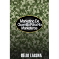 Marketing De Guerrilla Para No Marketeros - Paperback
