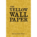 The Yellow Wall Paper - Paperback