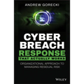 Cyber Breach Response That Actually Works: Organizational Approach to Managing Residual Risk - Paperback