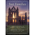 Two Families: A Memoir of English life during and after the Council - Hardcover