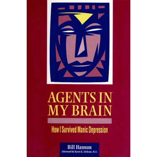 Agents in My Brain: How I Survived Manic Depression - Paperback