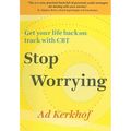 Stop Worrying: Get Your Life Back on Track with CBT - Paperback