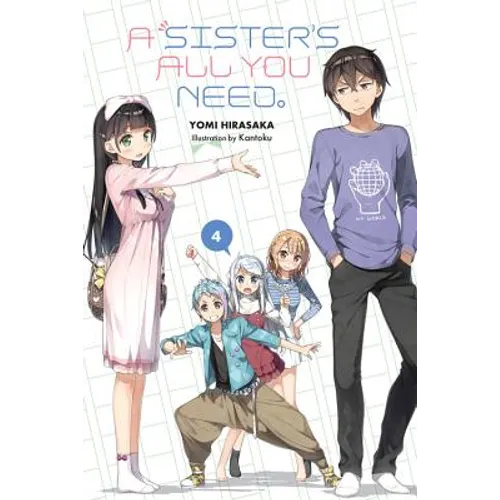 A Sister's All You Need., Vol. 4 (Light Novel): Volume 4 - Paperback