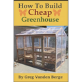 How To Build Cheap Greenhouse - Paperback