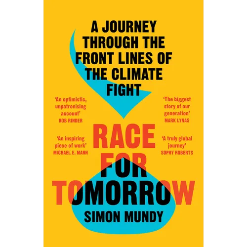 Race for Tomorrow: A Journey Through the Front Lines of the Climate Fight - Paperback