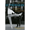 Somewhere: The Life of Jerome Robbins - Paperback