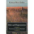 Debt and Dispossession: Farm Loss in America's Heartland - Paperback