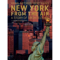 New York from the Air: A Story of Architecture - Hardcover