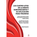 Las cuatro leyes de la mente subconsciente y su aplicación para triunfar - Paperback