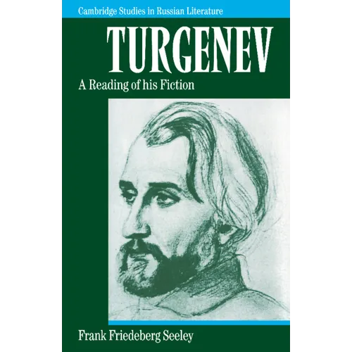Turgenev: A Reading of His Fiction - Paperback