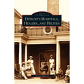 Detroit's Hospitals, Healers, and Helpers - Hardcover