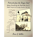 Postcards from the Oregon Coast: History Presented by the People Who Lived It - Paperback