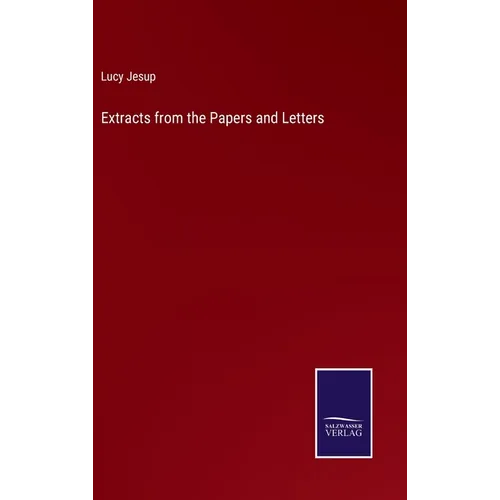 Extracts from the Papers and Letters - Hardcover