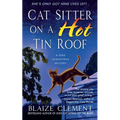 Cat Sitter on a Hot Tin Roof: A Dixie Hemingway Mystery - Paperback
