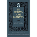 Six Women's Slave Narratives - Hardcover