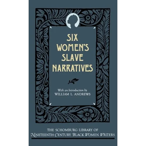 Six Women's Slave Narratives - Hardcover