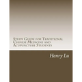 Study Guide for Traditional Chinese Medicine and Acupuncture Students - Paperback