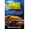 The Binge Watcher's Guide to Riverdale - Paperback