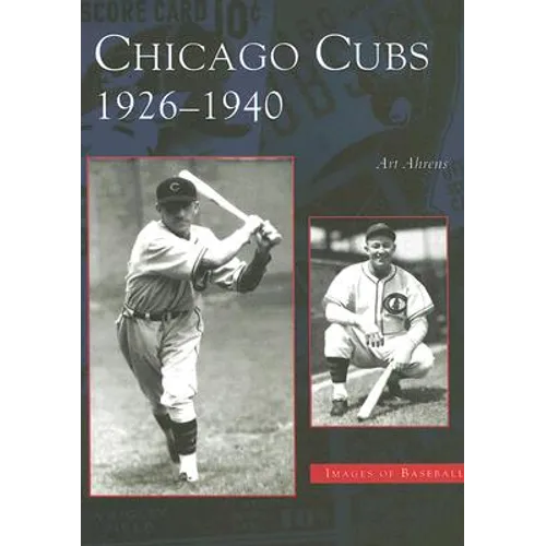 Chicago Cubs: 1926-1940 - Paperback
