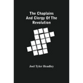 The Chaplains And Clergy Of The Revolution - Paperback