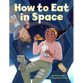 How to Eat in Space - Hardcover