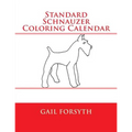 Standard Schnauzer Coloring Calendar - Paperback