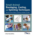 Small Animal Bandaging, Casting, and Splinting Techniques - Paperback