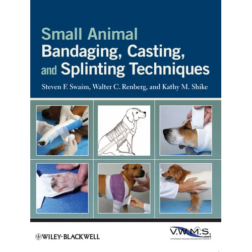 Small Animal Bandaging, Casting, and Splinting Techniques - Paperback