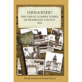 Organize! The Great Lumber Strike of Humboldt County 1935 - Paperback