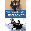 Wild Animals I Have Known - Paperback